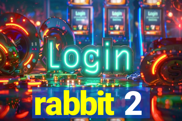 rabbit 2